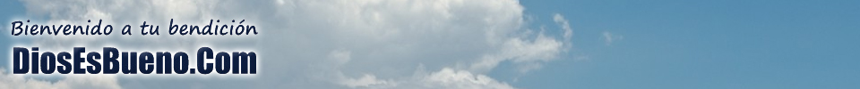 Frases de amor, Dios Es Bueno, DiosEsBueno.Com Reflexiones Frases Palabras de animo y consuelo, recursos cristianos, versiculos diarios de la biblia