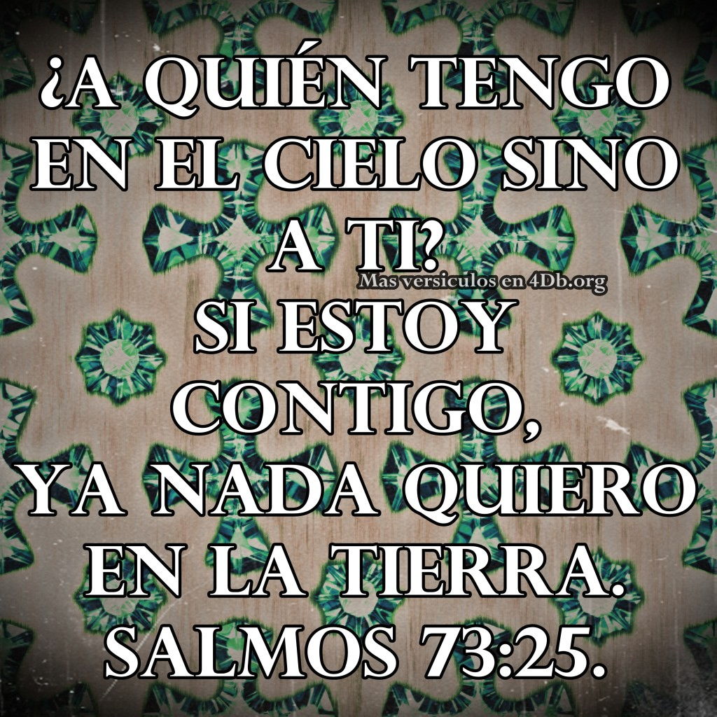 Salmos Palabras Que Fortalecen Imagenes de Dios Es Bueno Para compartir en Facebook 11 1024x1024 Salmos 73:25 Palabras Que Fortalecen Imagenes de Dios Es Bueno Para compartir en Facebook