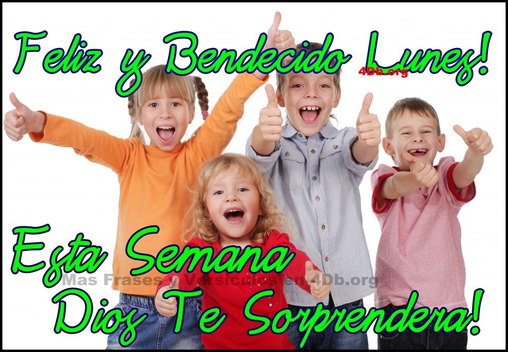 benditolunes 1024x709 Dios Es Bueno Frases y Reflexiones Feliz Y Bendecido Lunes!